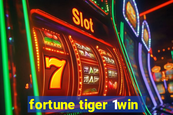 fortune tiger 1win